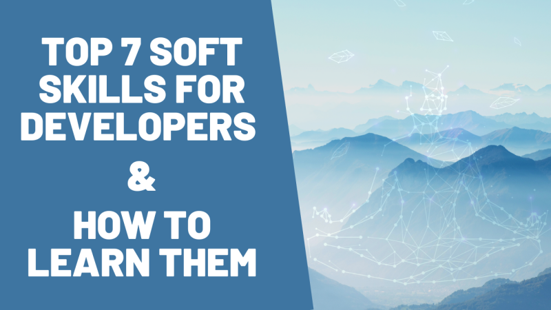 Top 7 Soft Skills For Developers & How To Learn Them preview