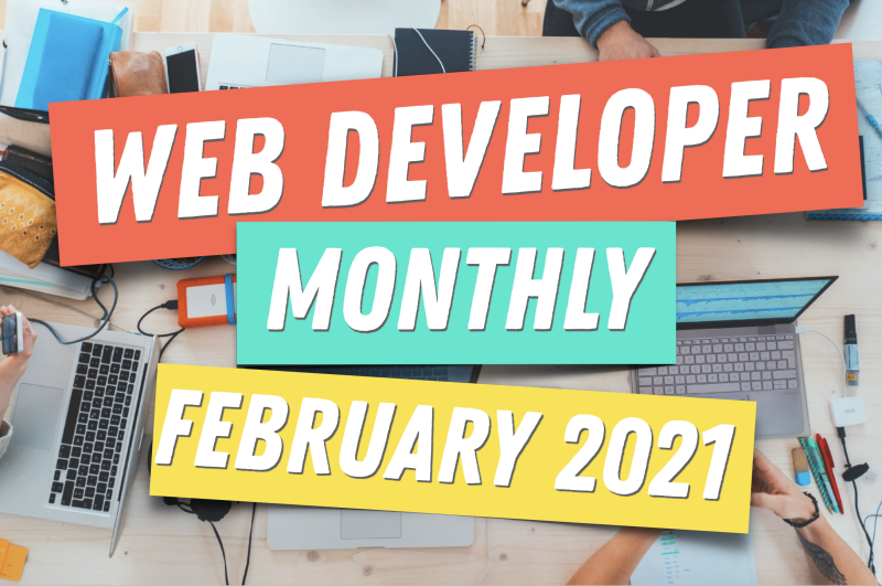 Web Developer Monthly February 2021 Zero To Mastery