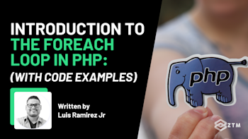 Introduction To The Foreach Loop In PHP (With Code Examples) | Zero To ...