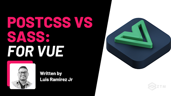 PostCSS vs. SASS: Why You Should Use PostCSS With Vue (+ How) preview