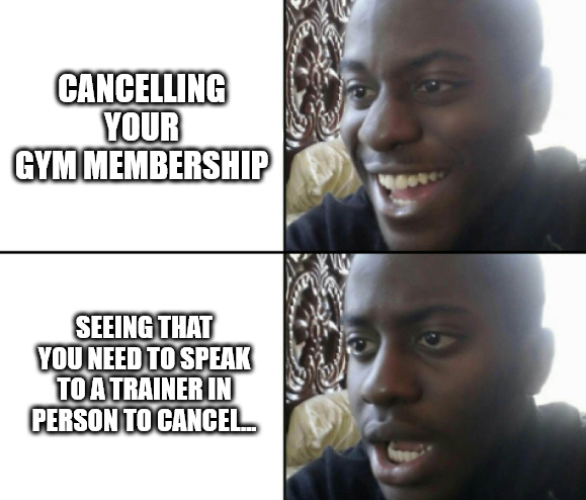 Trying to cancel a gym membership