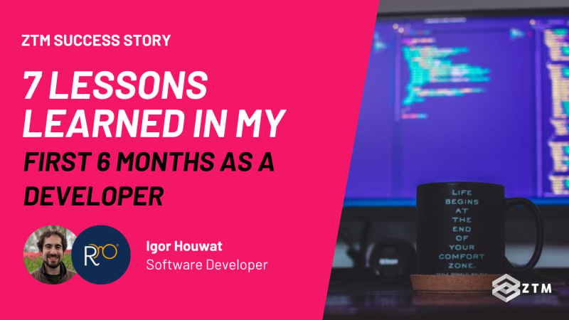7 Lessons Learned From My First 6 Months As A Developer preview