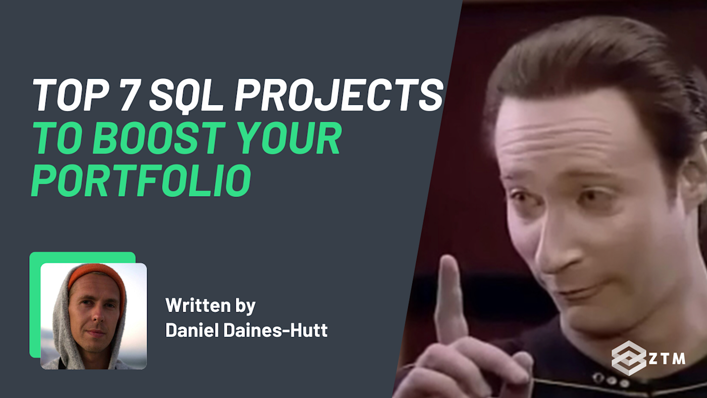 Top 7 SQL Project Ideas (+ Code) To Level-Up Your Skills in 2023 | Zero ...