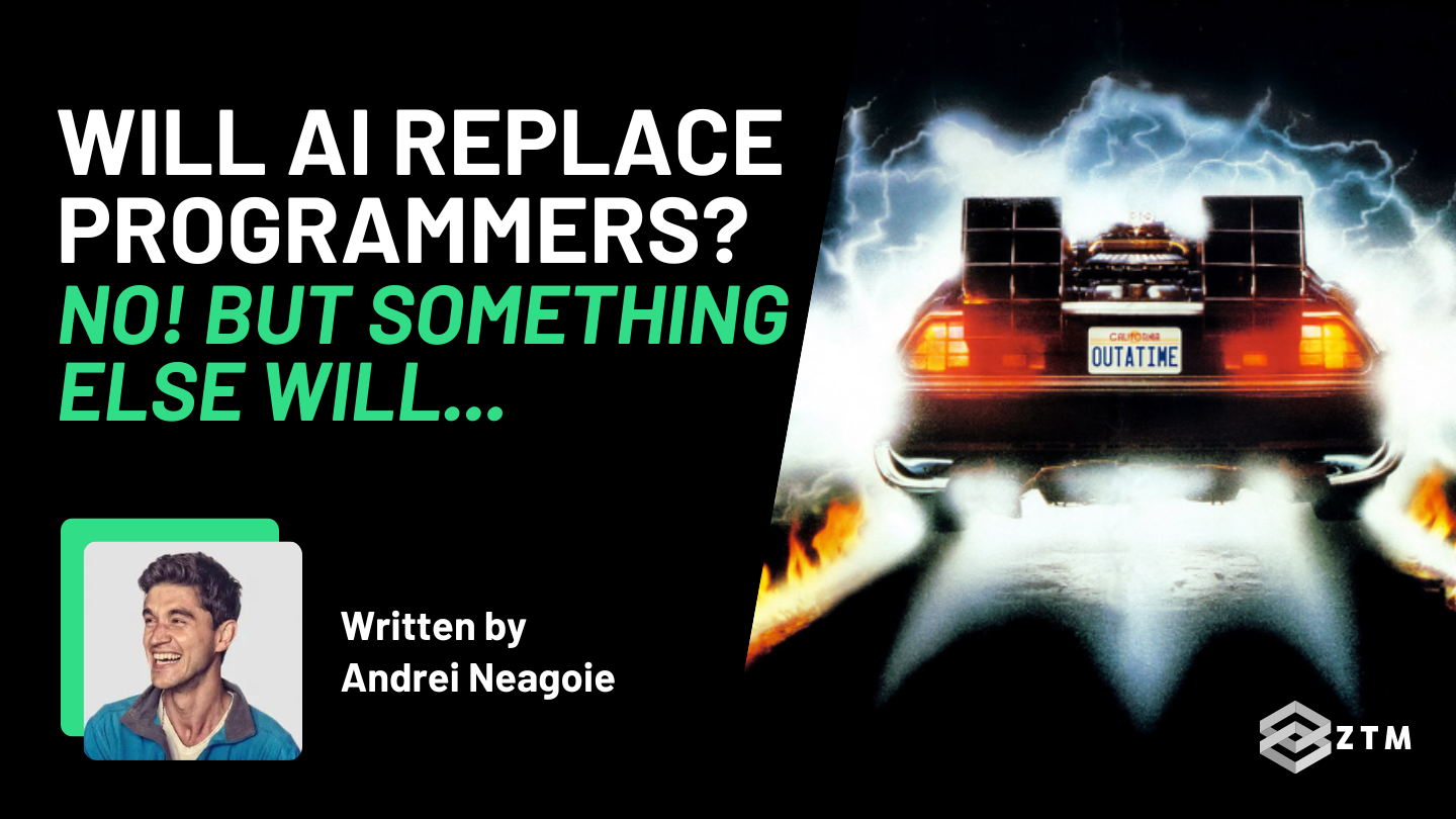 Will AI Replace Programmers? No! But Something Else Will Zero To Mastery