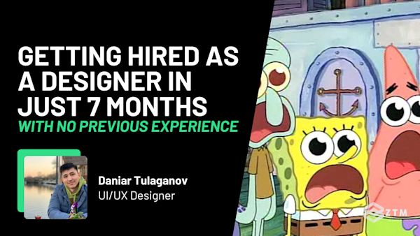Getting Hired As A Designer In Just 7 Months: With No Prior Experience preview