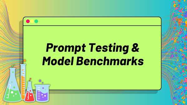 Applied Prompt Engineering: Prompt Testing & Model Benchmarks
