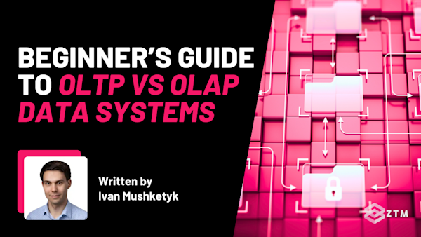 Beginner’s Guide to OLTP vs OLAP Data Systems preview