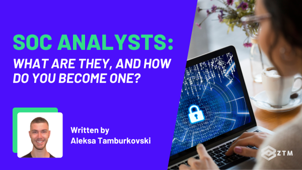 SOC Analysts: What Are They And How Do You Become One? preview