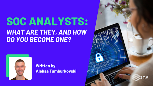 SOC Analysts: What Are They And How Do You Become One? preview