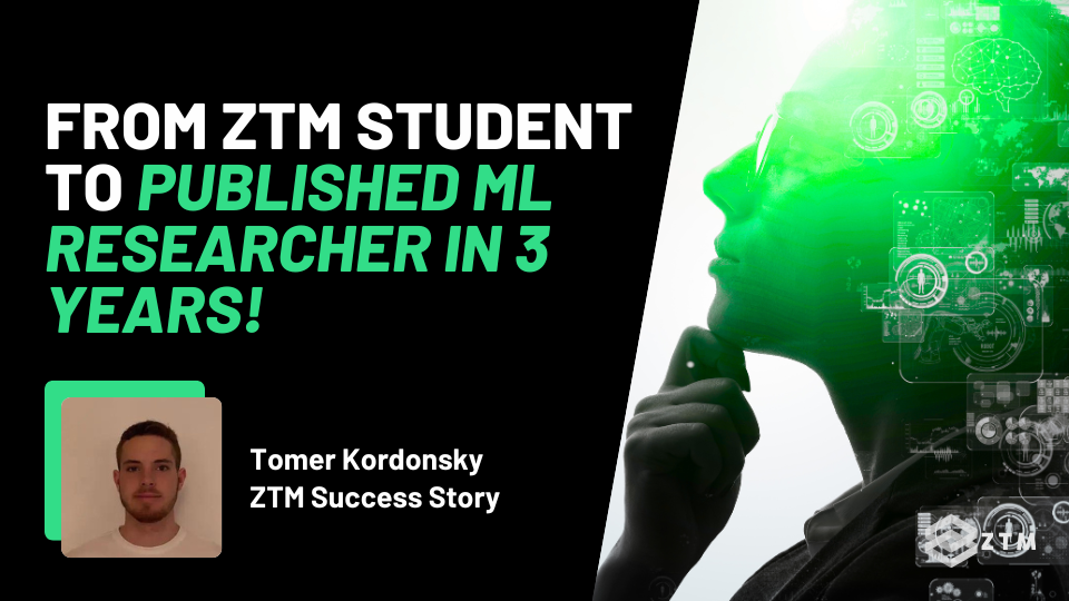 From ZTM Student to Published ML Researcher in 3 Years! preview