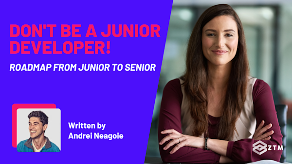 Don’t be a Junior Developer: The Roadmap From Junior to Senior preview