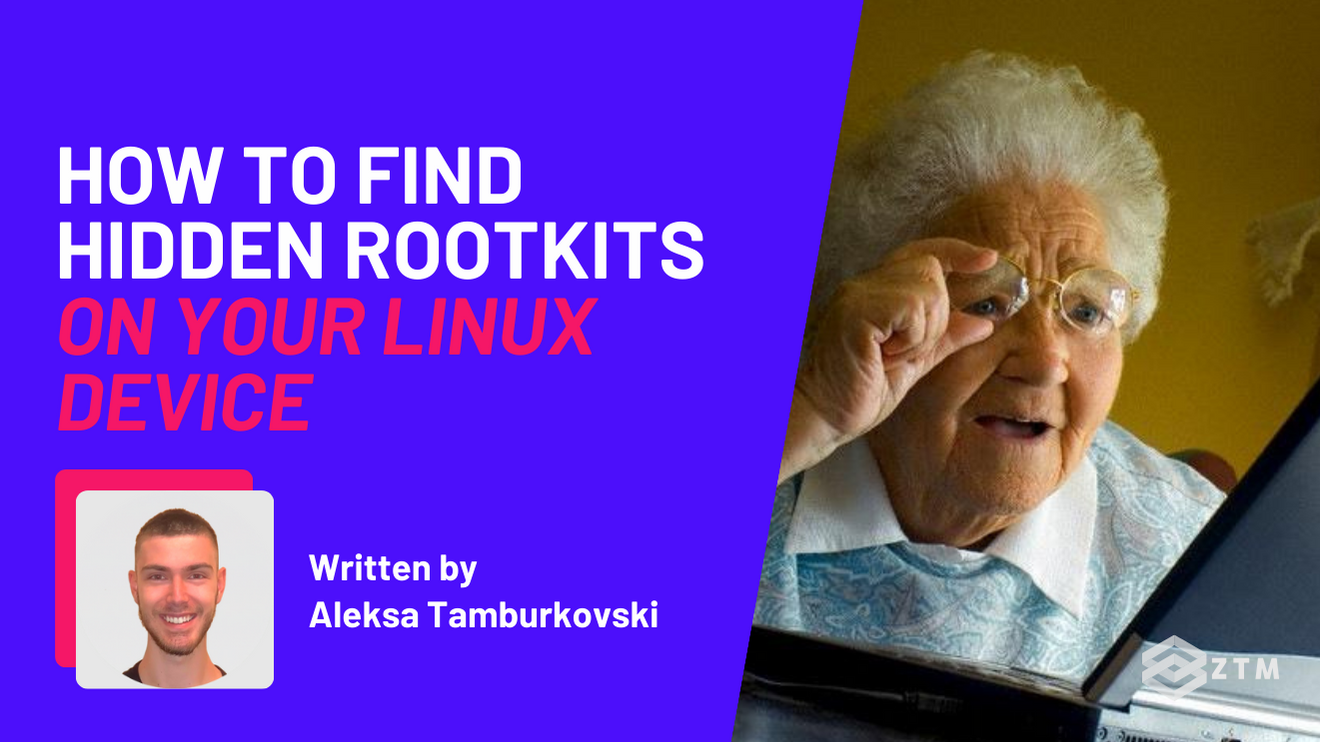 How To Find Rootkits On Your Linux Device | Zero To Mastery