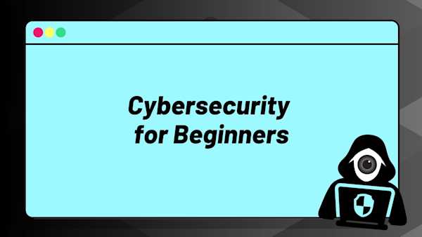 Cybersecurity for Beginners