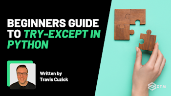 Beginners Guide To Try-Except In Python | Zero To Mastery