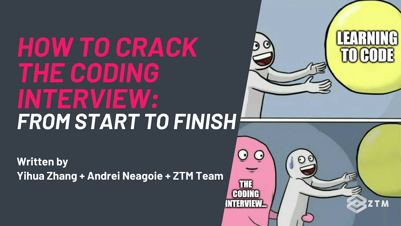 The Ultimate Guide To Cracking The Coding Interview | Zero To Mastery