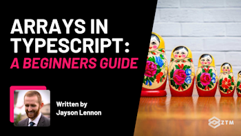 TypeScript Arrays: Beginners Guide With Code Examples | Zero To Mastery