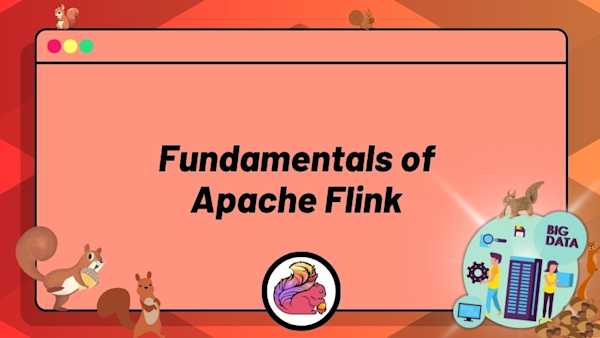 Fundamentals of Apache Flink