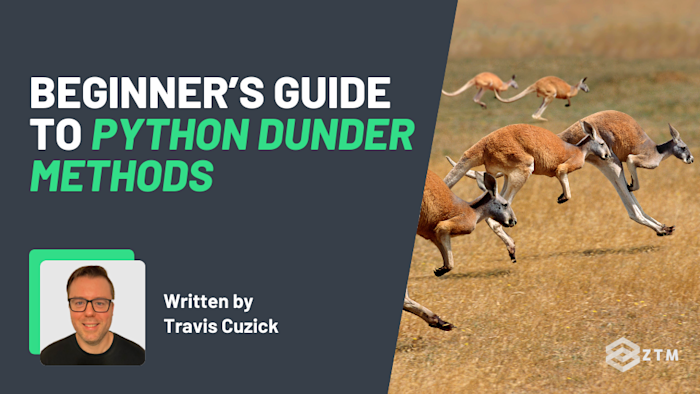 Beginner’s Guide to Python Dunder Methods | Zero To Mastery