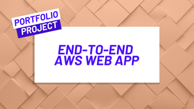 Build an End-to-End Web App from Scratch in AWS