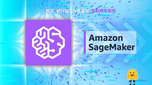 AI Engineering: Build, Train & Deploy Models with AWS SageMaker