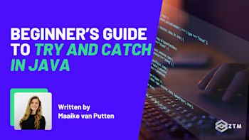 Beginner's Guide To Try And Catch In Java | Zero To Mastery