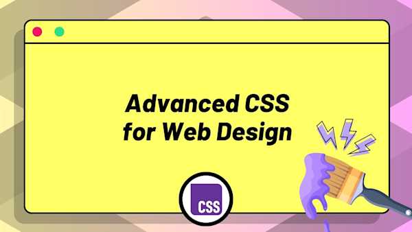 Advanced CSS for Web Design
