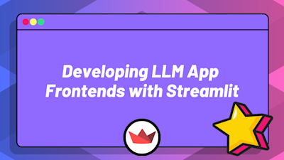 Developing LLM App Frontends with Streamlit