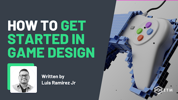 How To Get Started In Game Design preview