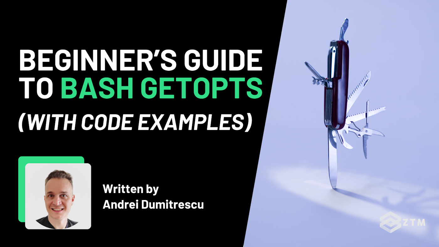 Beginner’s Guide To Bash getopts (With Code Examples) | Zero To Mastery