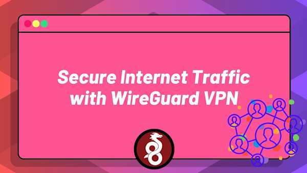 DevOps Mastery: Secure Your Internet Traffic with WireGuard VPN