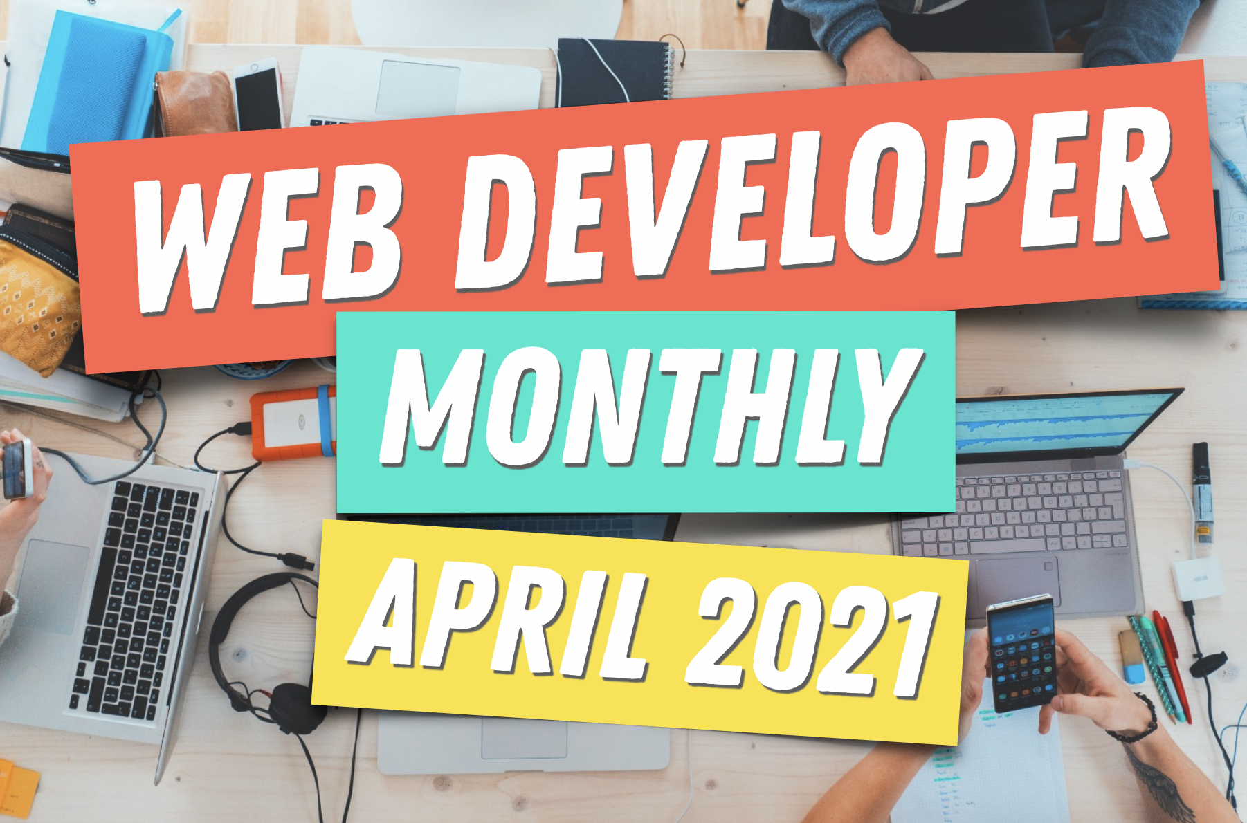 Web Developer Monthly 💻🚀 preview