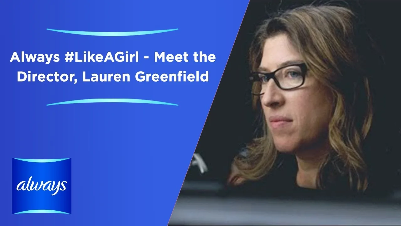 #LikeAGirl: How it All Started - Meet the Director