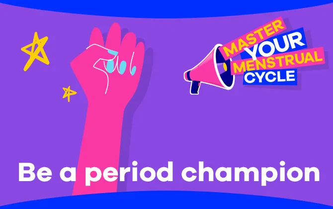 Be a period champion