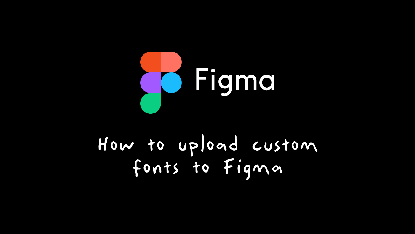 How to upload fonts to Figma