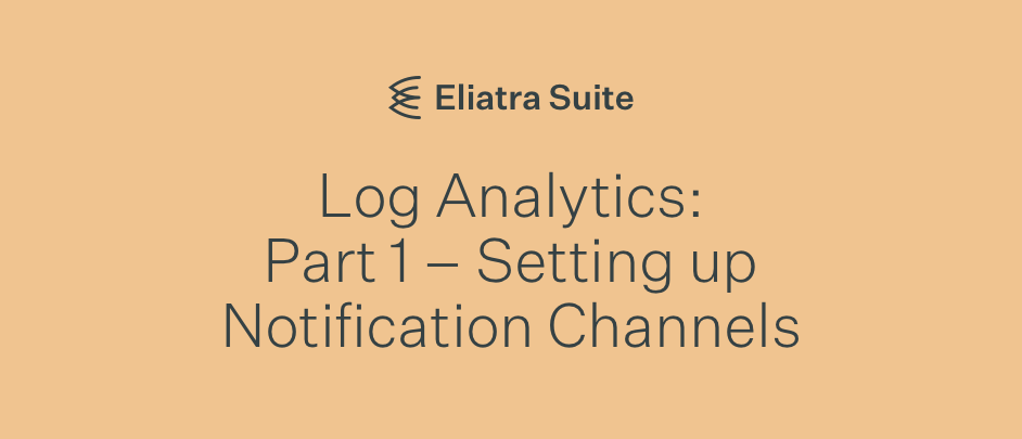 Log Analytics, Pt.1: Setting up Notification Channels