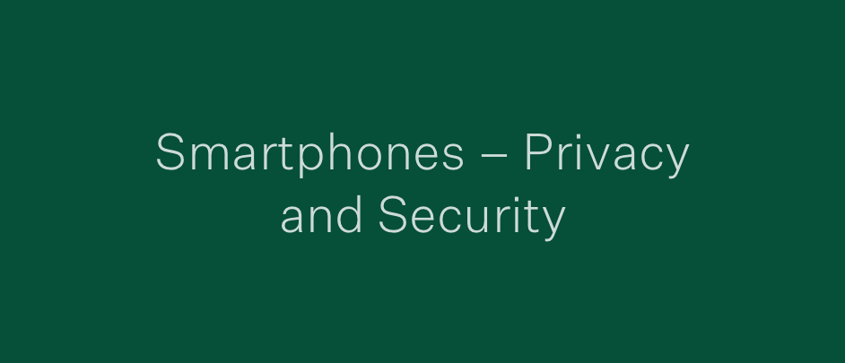Smartphones - Privacy and Security
