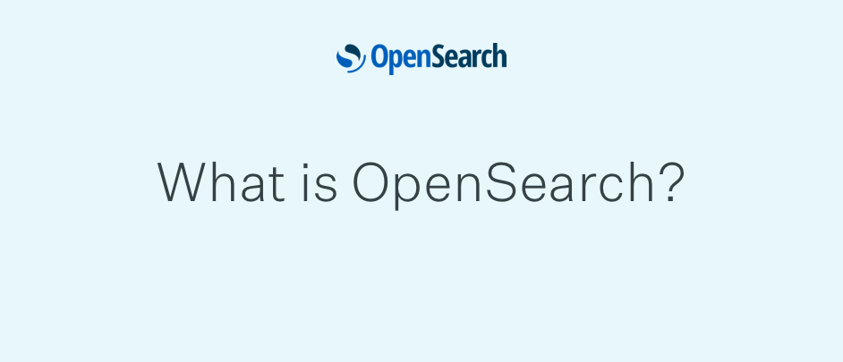 What is OpenSearch?
