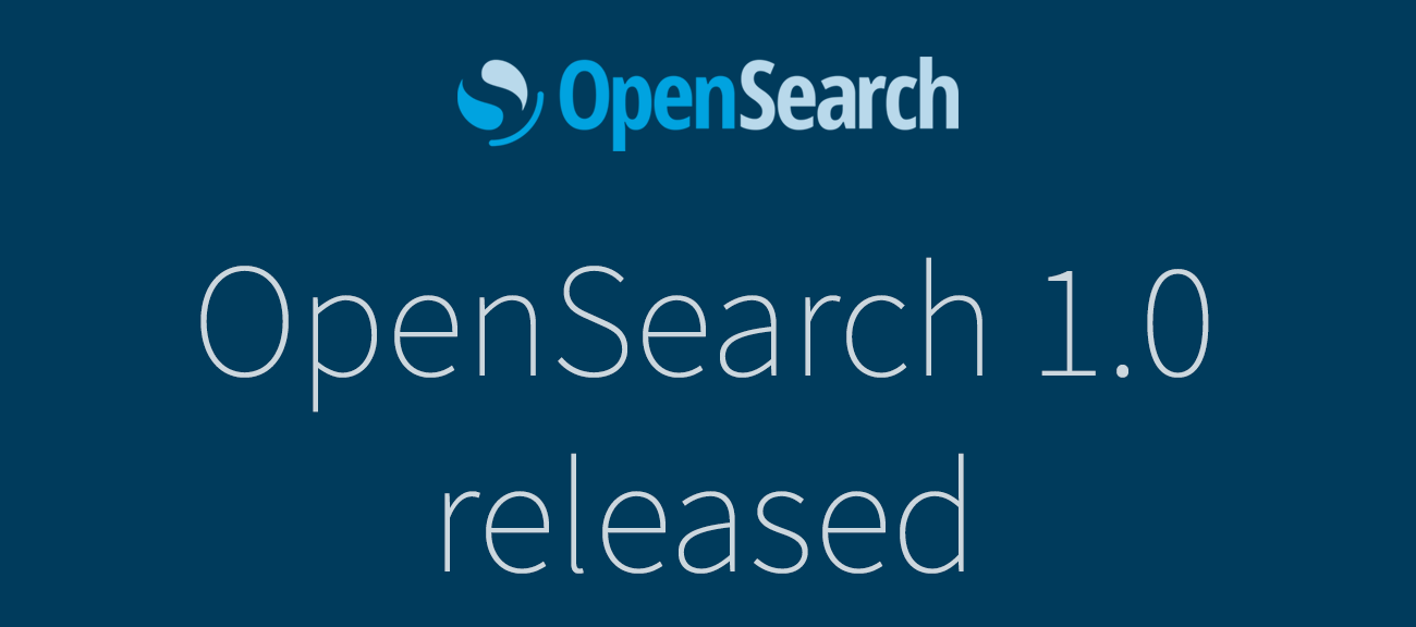 OpenSearch 1.0 Released
