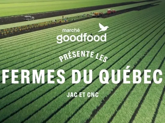 Goodfood présente Les fermes du QC JAG et GNC