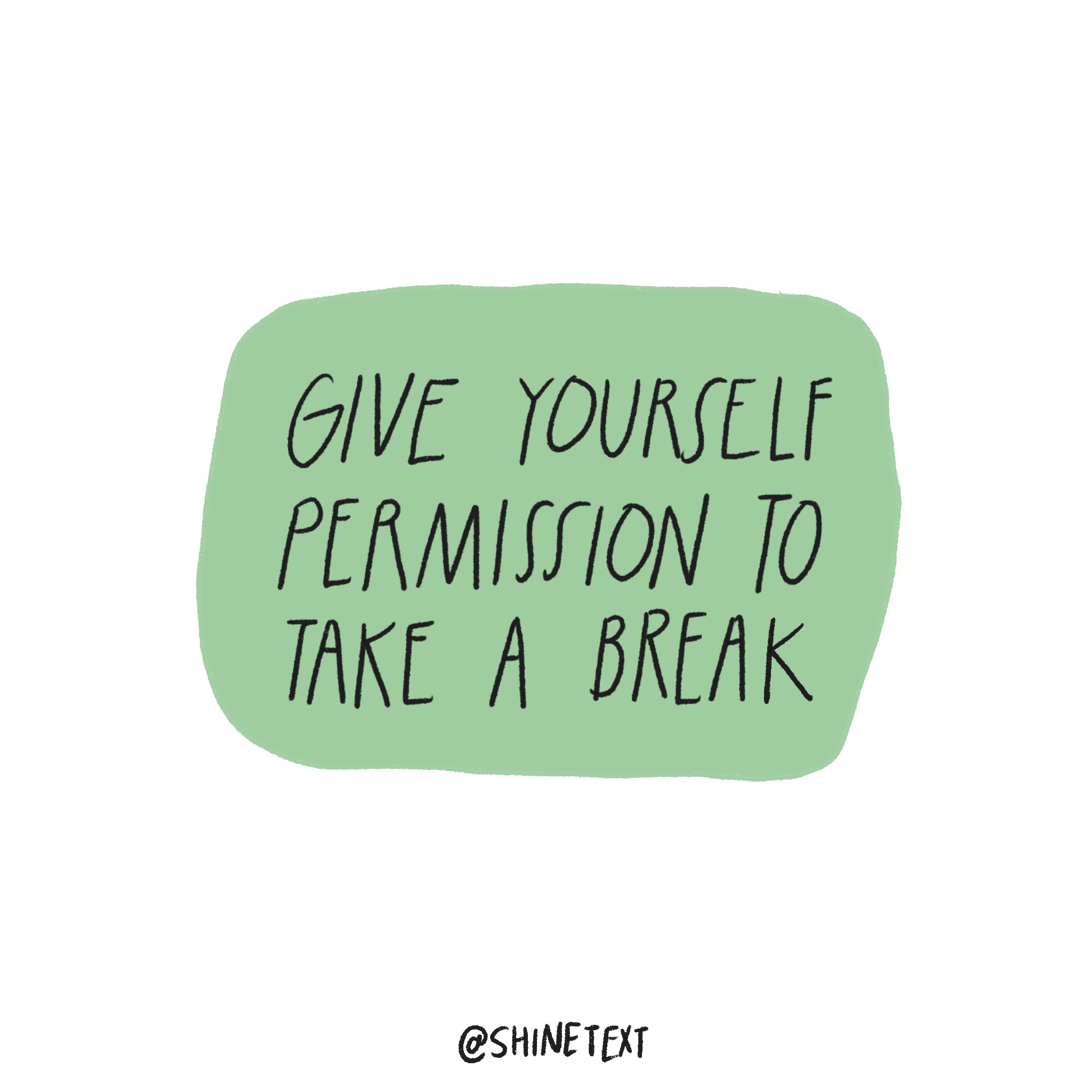 Give Yourself Permission to Take a Break