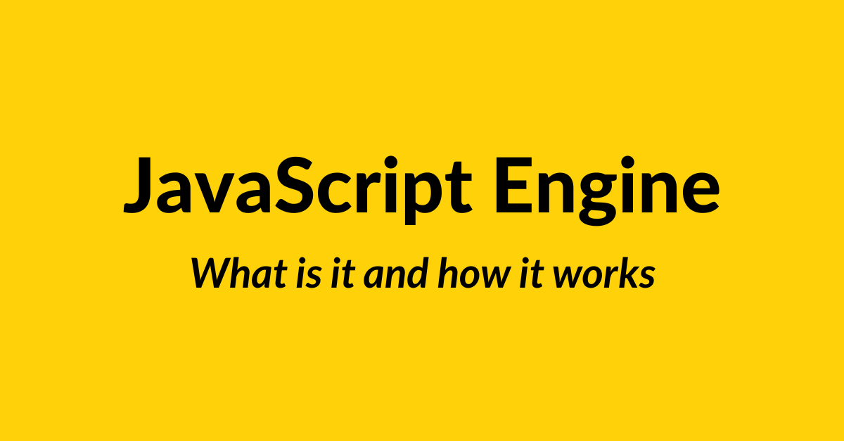 How The Heck JavaScript Works Behind The Scenes? What Is A JavaScript ...