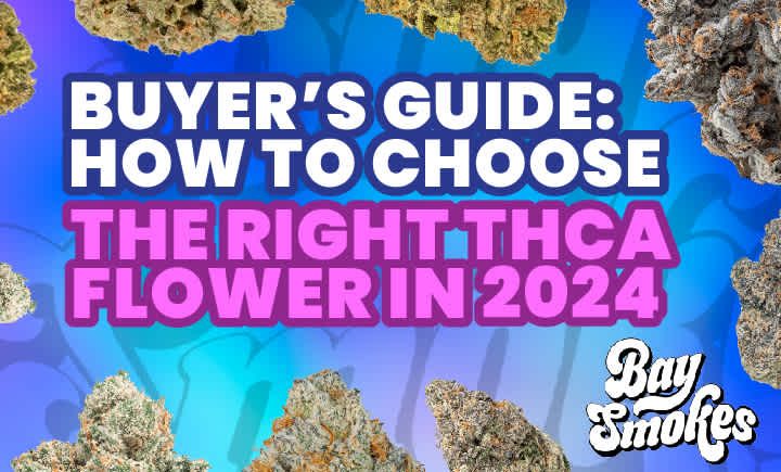 Buyer’s Guide: How to Choose the Right THCA Flower in 2024