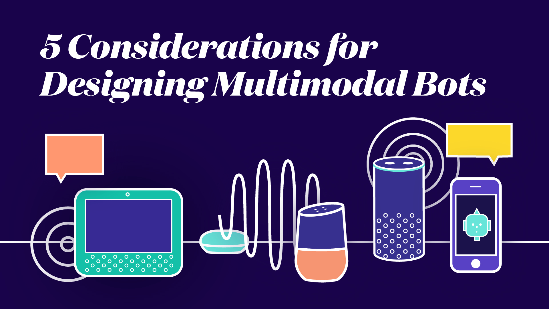 5 Considerations For Designing Multimodal Bots Voxable - 