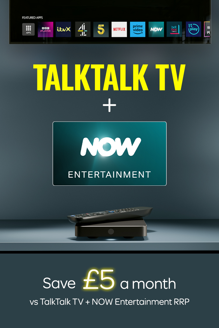 TalkTalk TV + NOW Entertainment - save £5 a month