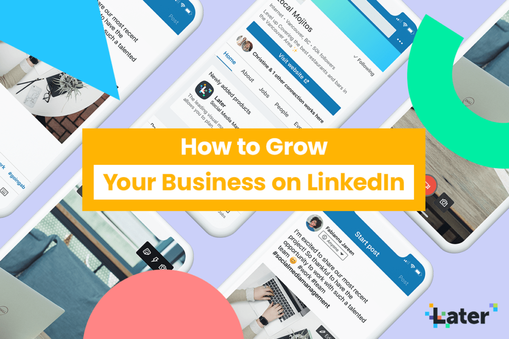 How To Grow Your Business On LinkedIn - Later Blog