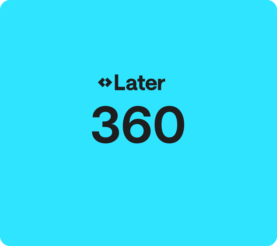 Later 360