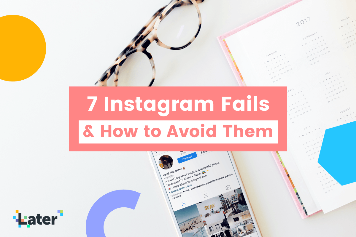 7 Instagram Fails and How to Avoid Them