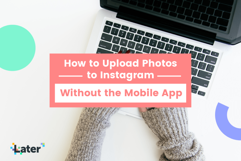 how to post on instagram from pc 2017
