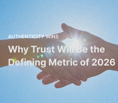 Why Trust Will Be the Defining Metric of 2026