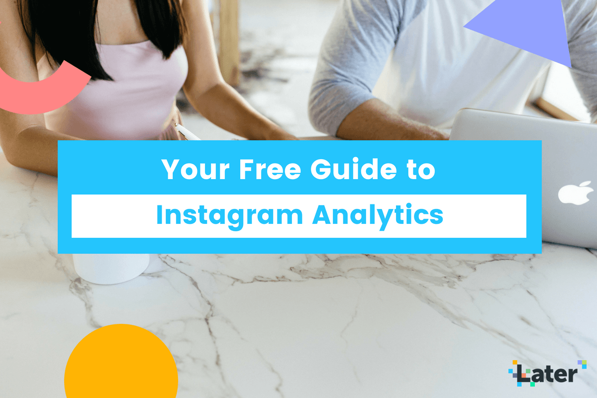 How To Grow Your Business With Instagram Analytics (Free Guide)